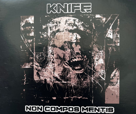Knife - Non Compos Mentis CD