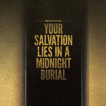 Keycutters - Your Salvation Lies in a Midnight Burial - CD - 2013