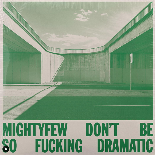 Mightyfew - Don't be so Fucking Dramatic 45prm 10" Clear Vinyl